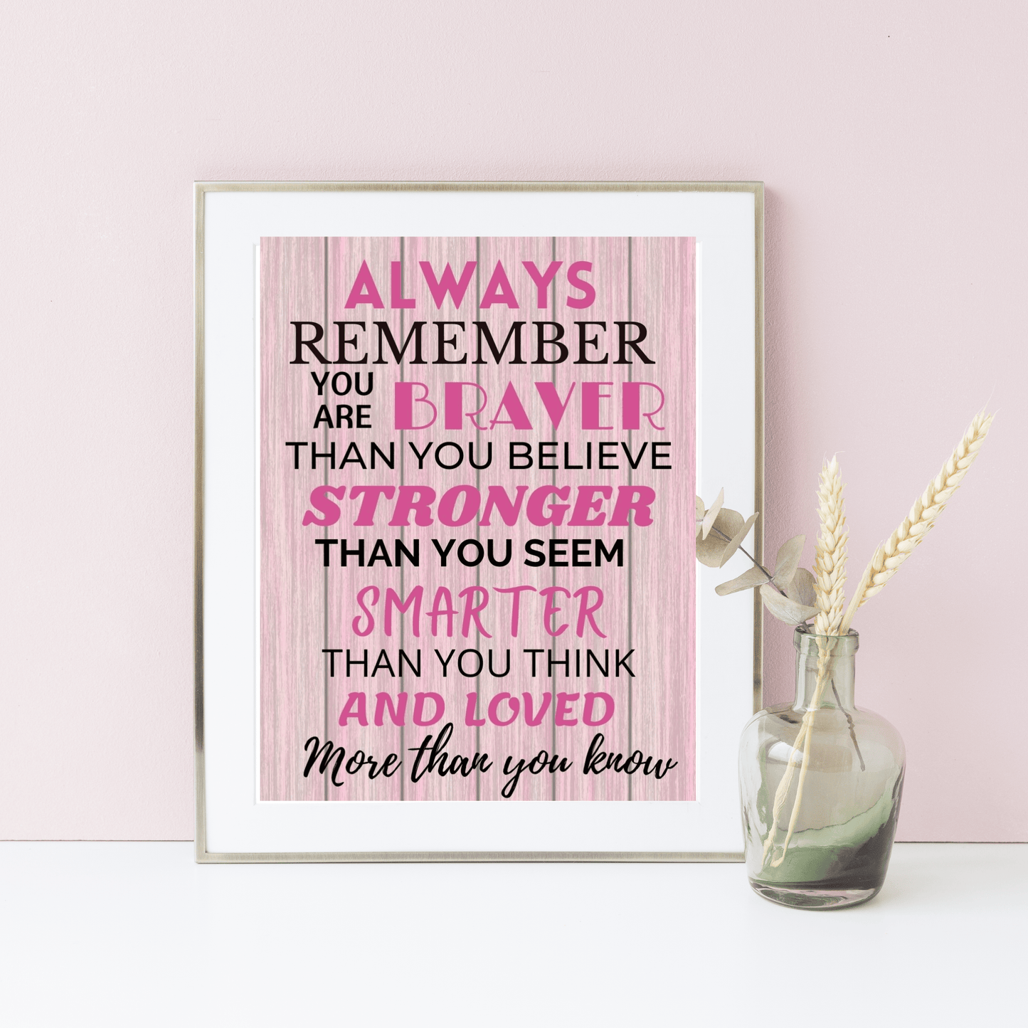 Always remember, braver, stronger milne mockup white frame, flowers in bottle